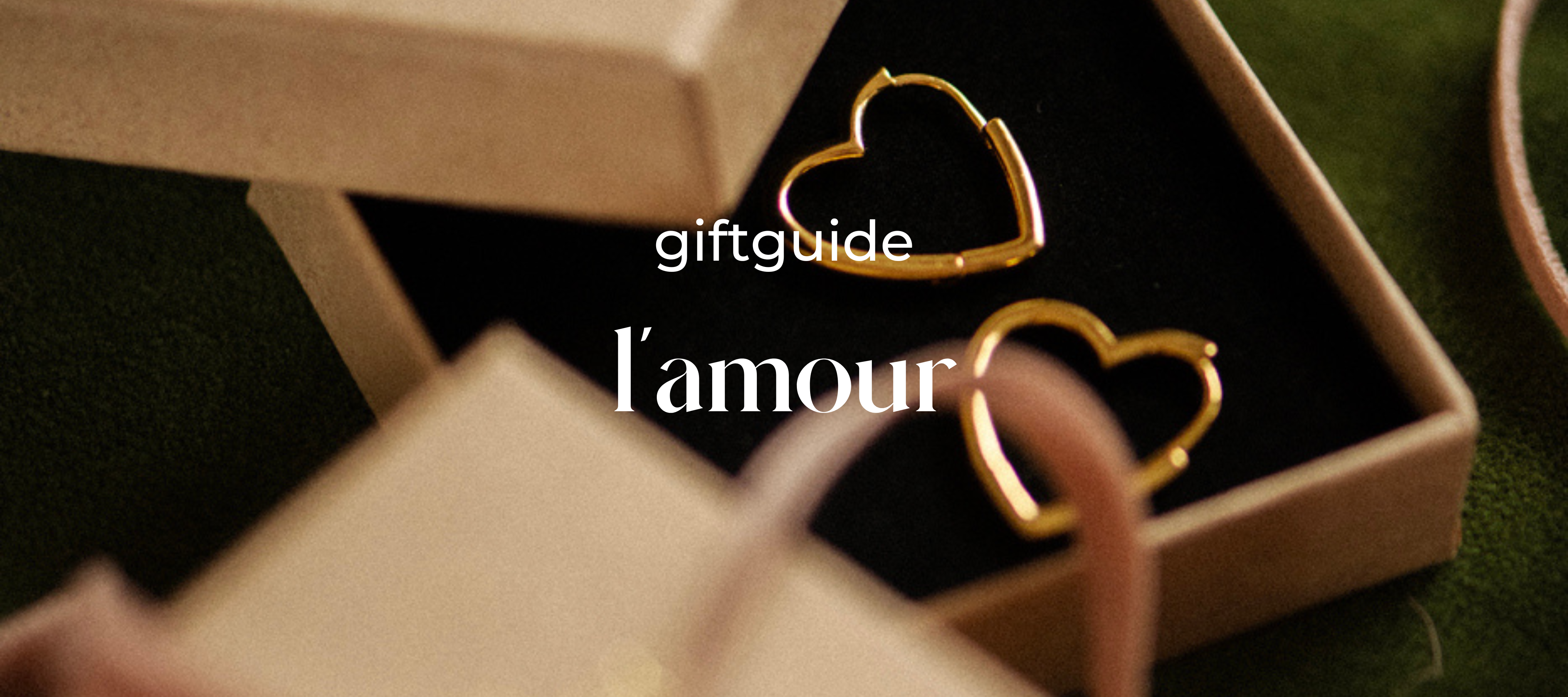 GIFTGUIDE  |  l'Amour